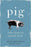 PIG : Tales from an Organic Farm - KINGDOM BOOKS LEVEN
