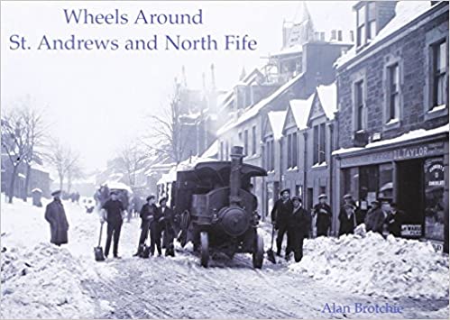 Wheels Around St. Andrews and North Fife - East  Neuk Books Ltd