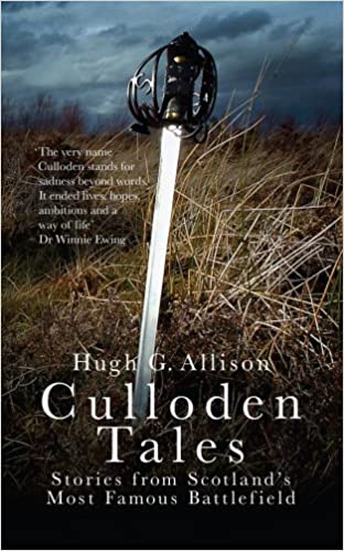 Culloden Tales : Stories from Scotland's Most Famous Battlefield - KINGDOM BOOKS LEVEN
