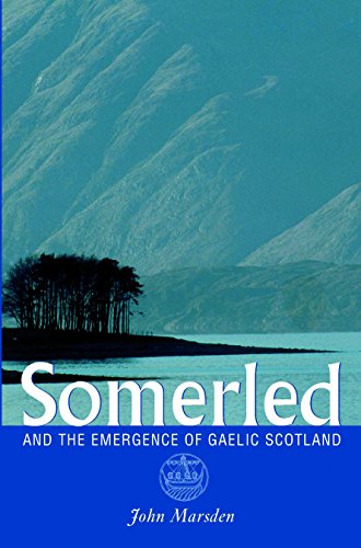 Somerled: And the Emergence of Gaelic Scotland - KINGDOM BOOKS LEVEN
