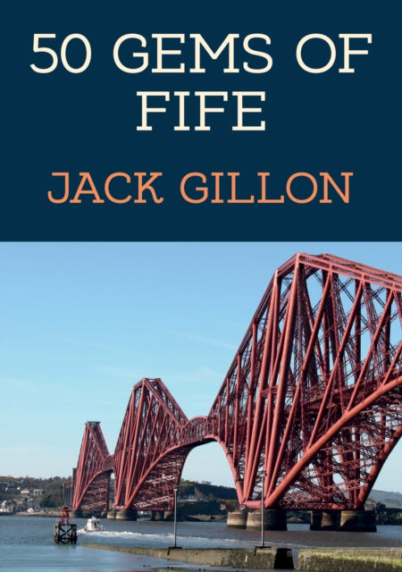50 Gems of Fife by Jack Gillon