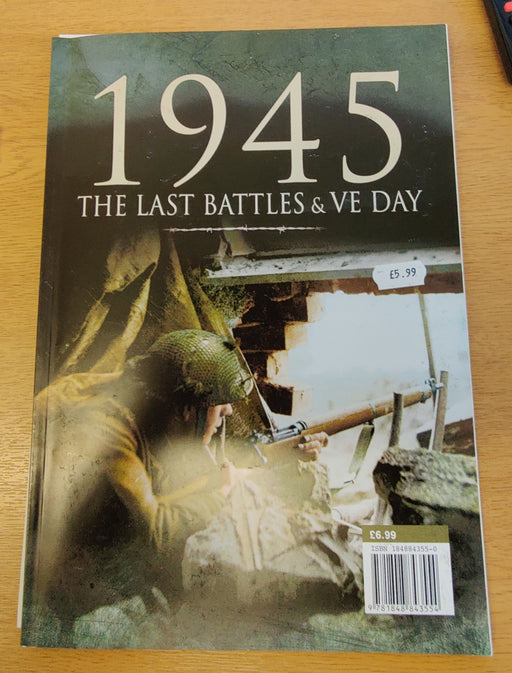 1945: The Last Battles & VE Day