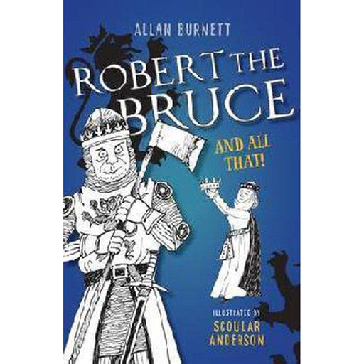 Robert the Bruce and All That - East  Neuk Books Ltd