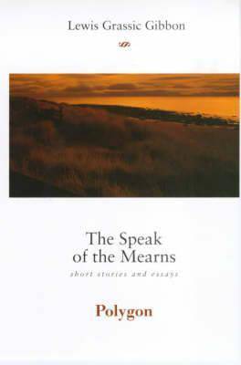 Speak of the Mearns - East  Neuk Books Ltd