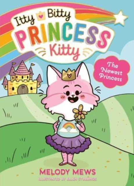 Itty Bitty Princess Kitty: The Newest Princess : 1