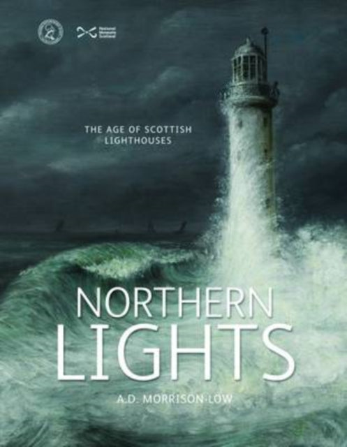 Northern Lights: The Age of Scottish Lighthouses