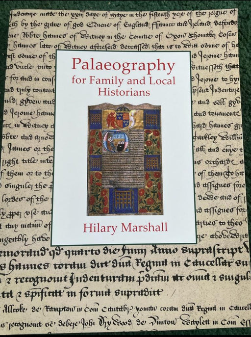 Palaeolgraphy for Family and Local Historians