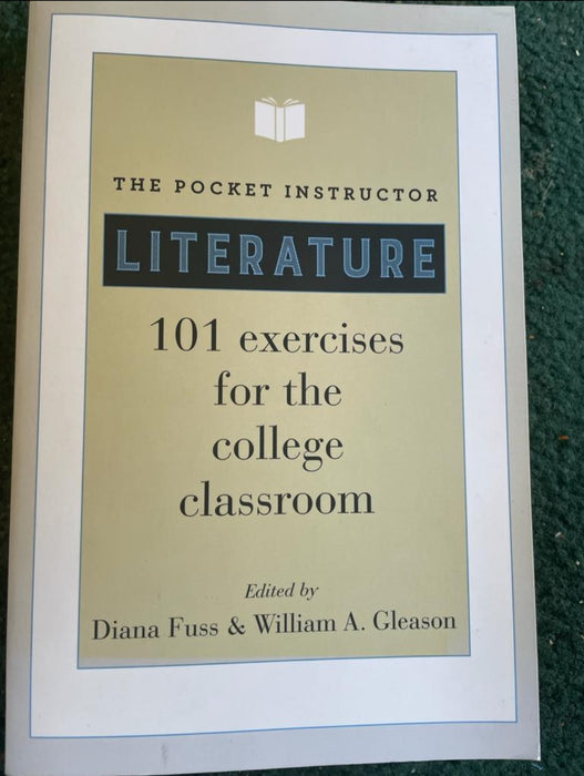 The Pocket Instructor- Literature: 101 exercises for the college classroom