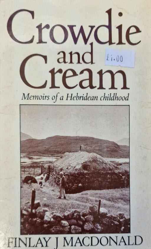 Crowdie and Cream: Memoirs of a Hebridean Childhood