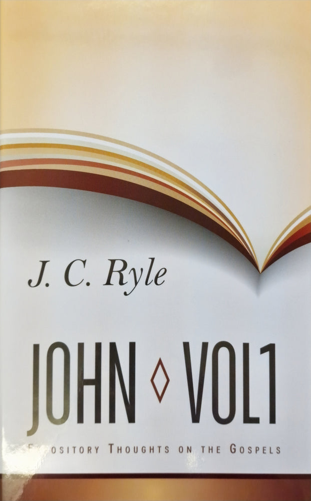 Expository Thoughts on the Gospels: John Vol 1