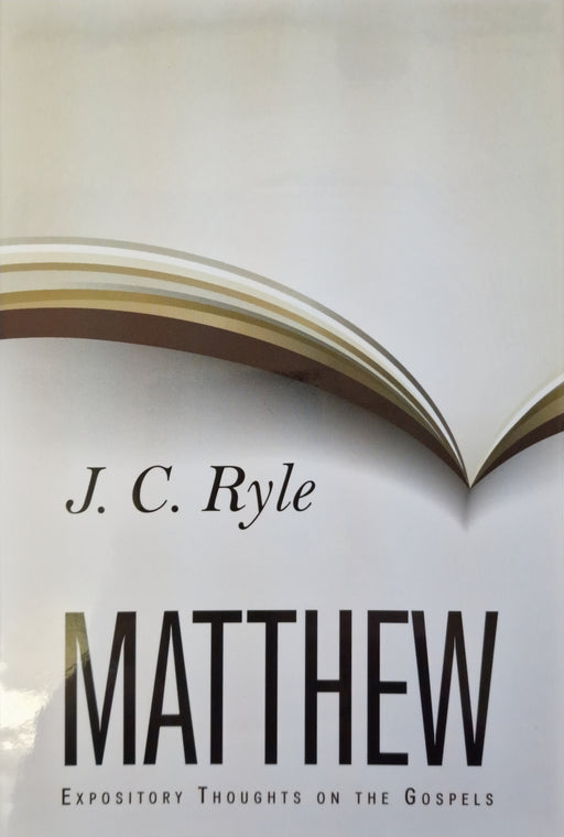 Expository Thoughts on the Gospels: Matthew