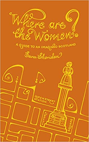 Where are the Women?: A Guide to an Imagined Scotland - KINGDOM BOOKS LEVEN
