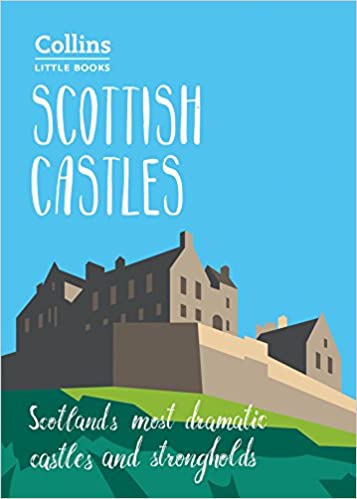 Scottish Castles: Scotland’s most dramatic castles and strongholds - KINGDOM BOOKS LEVEN