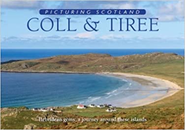 Picturing Scotland - Coll & Tiree - KINGDOM BOOKS LEVEN