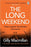 The Long Weekend : 'By the time you read this, I'll have killed one of your husbands' - KINGDOM BOOKS LEVEN