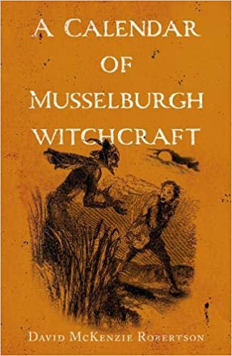 A Calendar of Musselburgh Witchcraft - KINGDOM BOOKS LEVEN