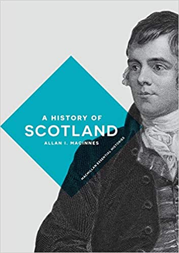 A History of Scotland: 38 by Allan I. Macinnes - KINGDOM BOOKS LEVEN