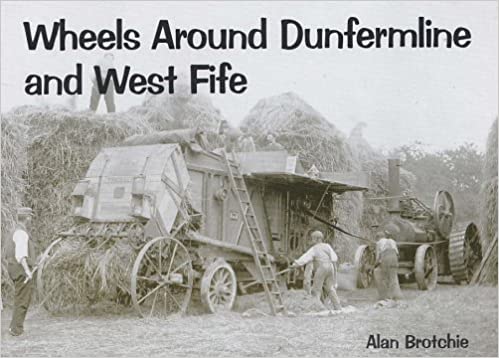 Wheels Around Dunfermline and West Fife - KINGDOM BOOKS LEVEN