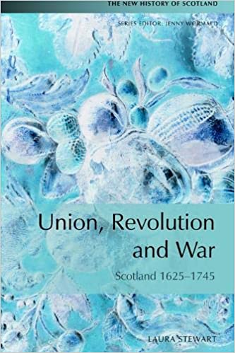 Union and Revolution : Scotland and Beyond, 1625-1745 - KINGDOM BOOKS LEVEN
