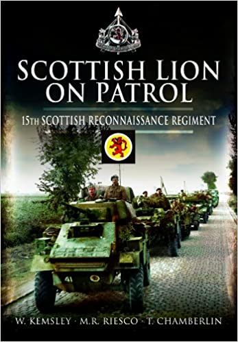 Scottish Lion on Patrol : 15th Scottish Reconnaissance Regiment - KINGDOM BOOKS LEVEN