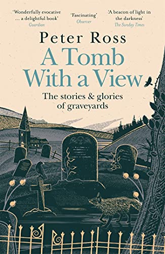 A Tomb With a View: The Stories and Glories of Graveyards: Scottish Non-fiction Book of the Year 2021 - KINGDOM BOOKS LEVEN