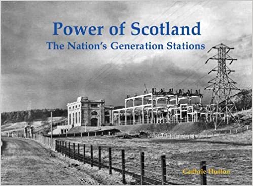 Power of Scotland : The Nation's Old Generation Stations - KINGDOM BOOKS LEVEN