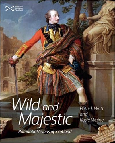 Wild and Majestic : Romantic Visions of Scotland - KINGDOM BOOKS LEVEN