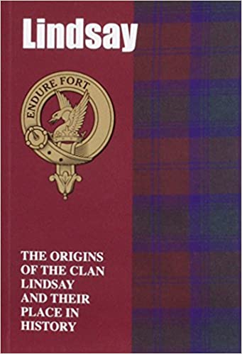 Lindsay : The Origins of the Clan Lindsay and Their Place in History - KINGDOM BOOKS LEVEN