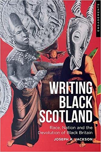 Devolving Black Britain: Race and Nation in Contemporary Scottish Fiction - KINGDOM BOOKS LEVEN