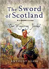 The Sword of Scotland : 'Our Fighting Jocks' - KINGDOM BOOKS LEVEN