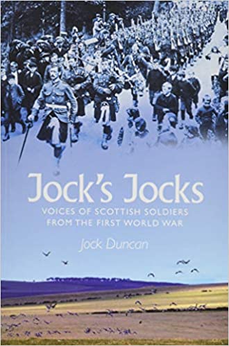 Jock's Jocks : Voices of Scottish Soldiers from the First World War - KINGDOM BOOKS LEVEN