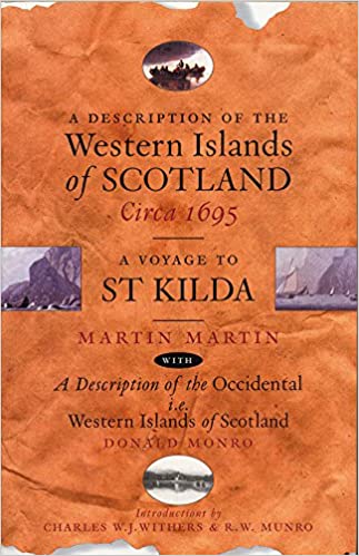 A Description of the Western Islands of Scotland, Circa 1695 : A Voyage to St Kilda - KINGDOM BOOKS LEVEN