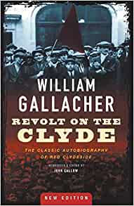 Revolt on the Clyde : The Classic Autobiography of Red Clydeside - KINGDOM BOOKS LEVEN