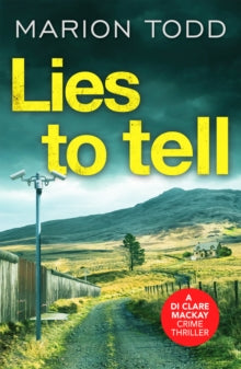 Lies to Tell : An utterly gripping Scottish crime thriller : 3 By Marion Todd - KINGDOM BOOKS LEVEN