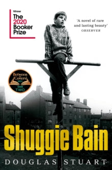 Shuggie Bain : Winner of the Booker Prize 2020 By Douglas Stuart - KINGDOM BOOKS LEVEN