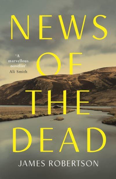 News of the Dead by James Robertson - KINGDOM BOOKS LEVEN