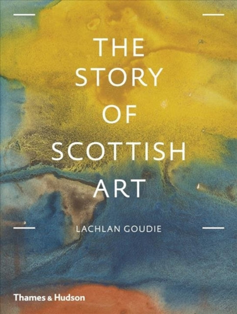 The Story of Scottish Art - East  Neuk Books Ltd