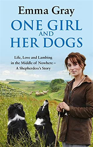 One Girl And Her Dogs: Life, Love and Lambing in the Middle of Nowhere - KINGDOM BOOKS LEVEN