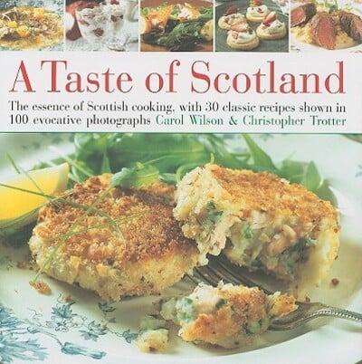 A Taste of Scotland by Carol Wilson & Christopher Trotter - KINGDOM BOOKS LEVEN