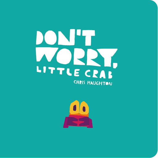 Don't Worry, Little Crab - KINGDOM BOOKS LEVEN