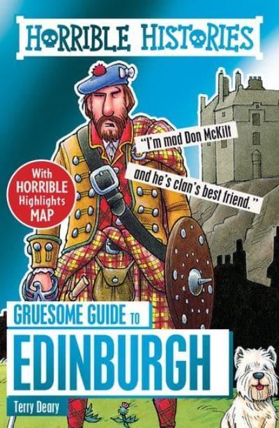 Gruesome Guide to Edinburgh - Horrible Histories - KINGDOM BOOKS LEVEN