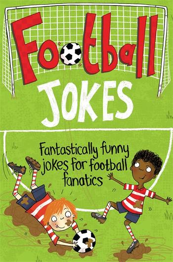 Football Jokes : Fantastically Funny Jokes for Football Fanatics - KINGDOM BOOKS LEVEN