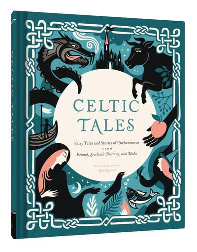 Celtic Tales: Fairy Tales and Stories of Enchantment from Ireland, Scotland, Brittany and Wales - KINGDOM BOOKS LEVEN