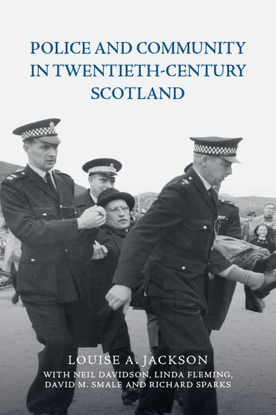Police and Community in Twentieth-Century Scotland - KINGDOM BOOKS LEVEN