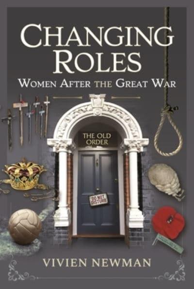 Changing Roles: Women After The Great War - KINGDOM BOOKS LEVEN