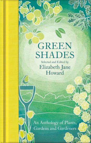 Green Shades : An Anthology of Plants, Gardens and Gardeners - KINGDOM BOOKS LEVEN