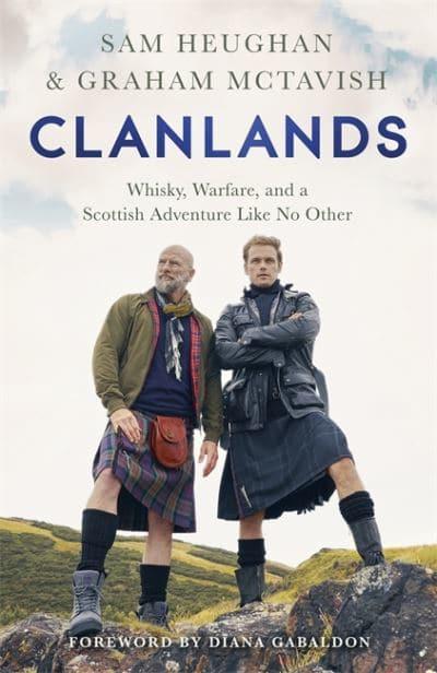 Clanlands: Whiskey, Warfare and a Scottish Adventure Like No Other - KINGDOM BOOKS LEVEN