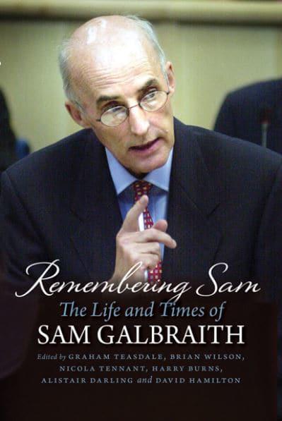 Remembering Sam: The Life and Times of Sam Galbraith - KINGDOM BOOKS LEVEN