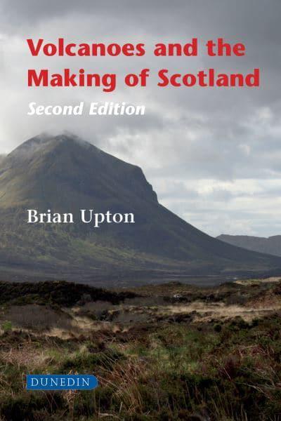 Volcanoes and the Making of Scotland - KINGDOM BOOKS LEVEN