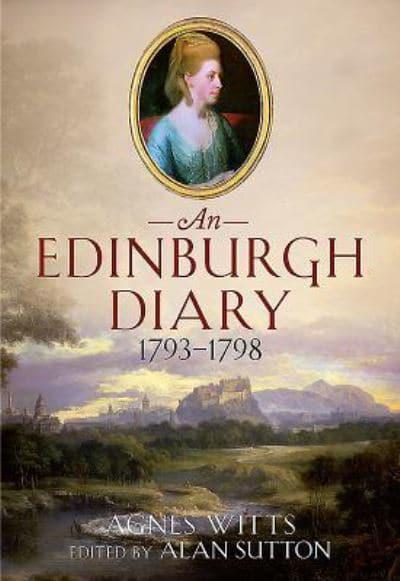 An Edinburgh Diary, 1793-1798 - KINGDOM BOOKS LEVEN